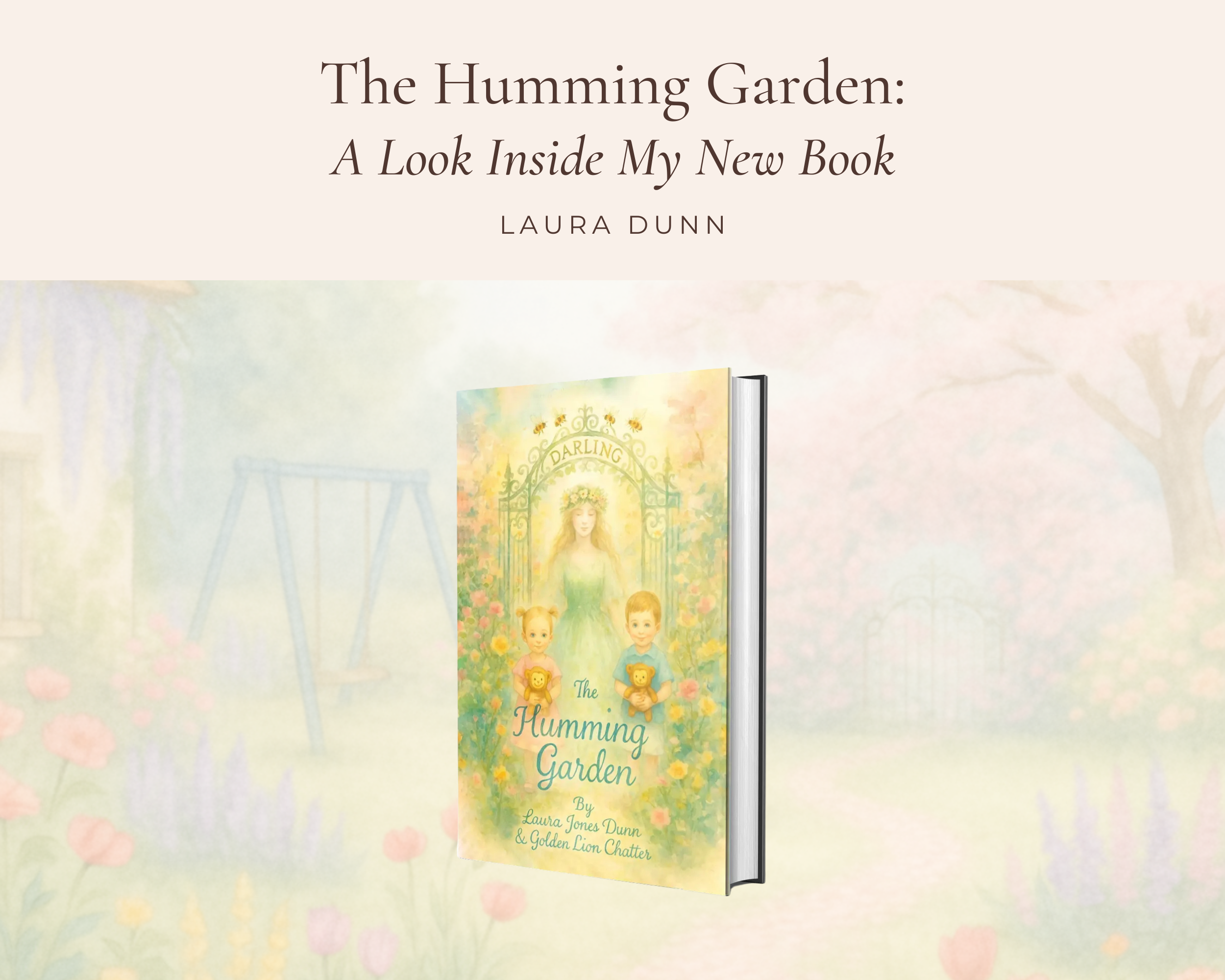 The Humming Garden – Laura Dunn – Children’s Book About Loss – Healing Through Story – Family Estrangement – Love and Grief – Gentle Children’s Literature – Emotional Healing – Returning Home