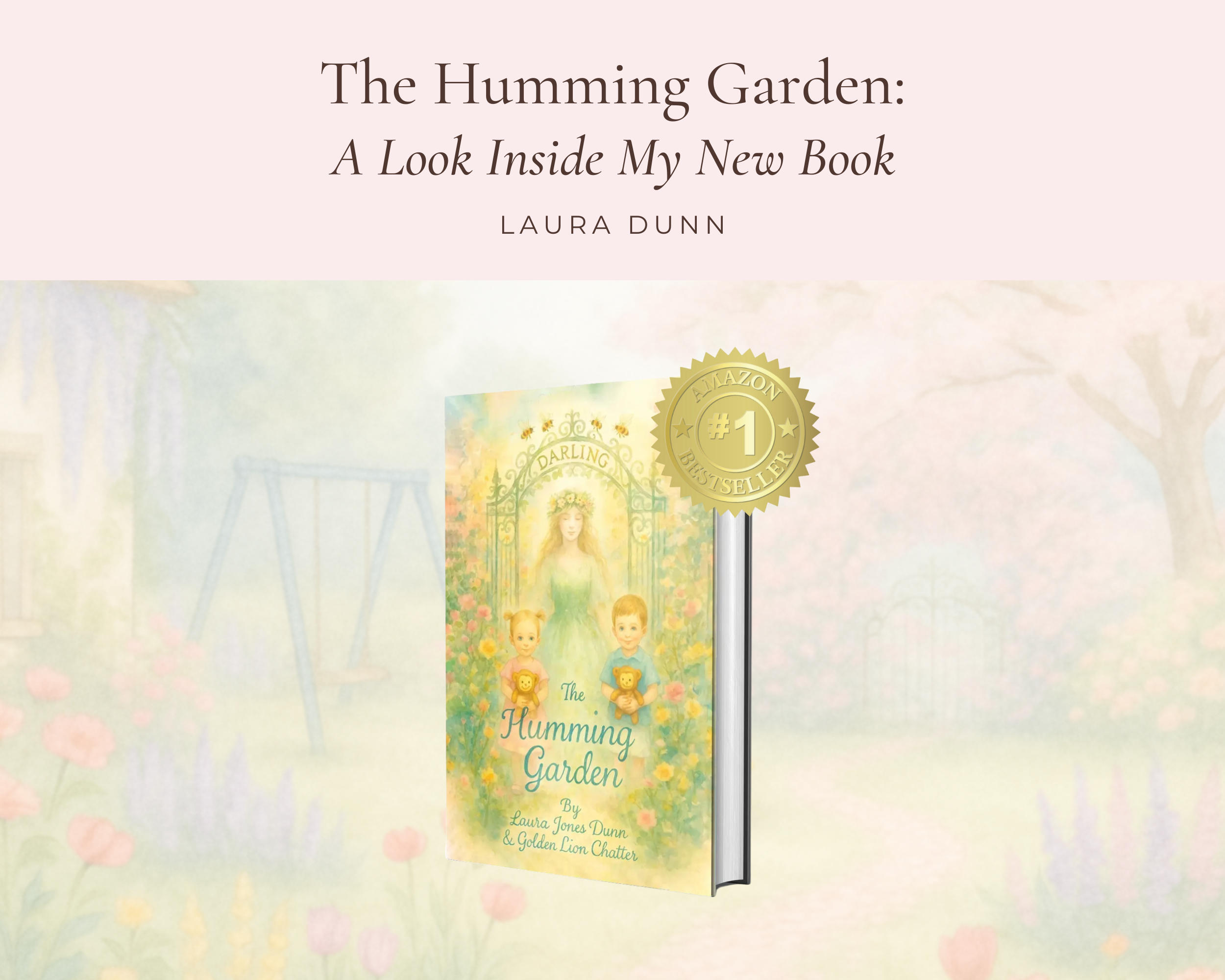 The Humming Garden – Laura Dunn – Children’s Book About Loss – Healing Through Story – Family Estrangement – Love and Grief – Gentle Children’s Literature – Emotional Healing – Returning Home